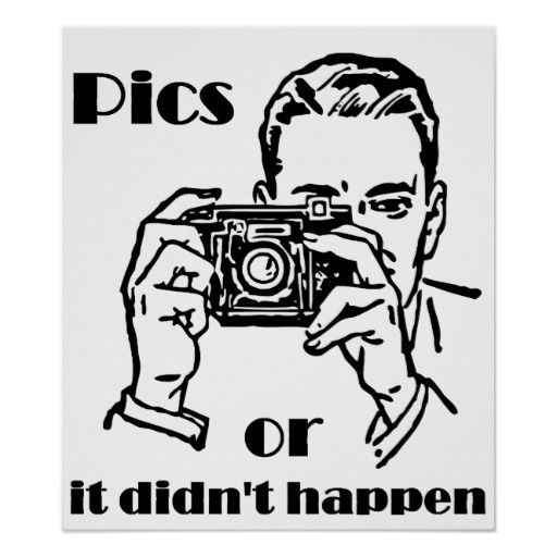 pics_or_it_didnt_happen_retro_poster-rafce5a91cfbe4e509401c9434d861ab7_tvw_8byvr_512