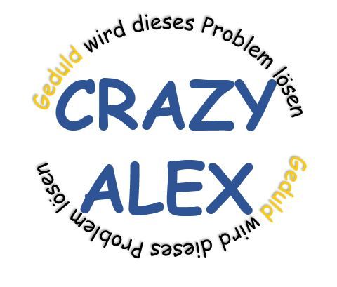Crazyalex mit Geduld rund.JPG